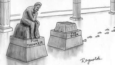 thinkers are doers meaning in tagalog|Doers Vs Thinkers and how that affects Efficiency .